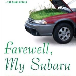 Farewell My Subaru Doug Fine Sahalee Off Grid