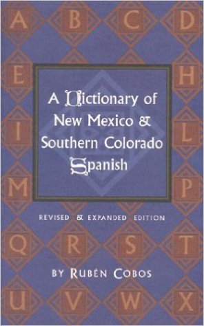 dictionary of new mexico and southern colorado spanish sahalee off grid